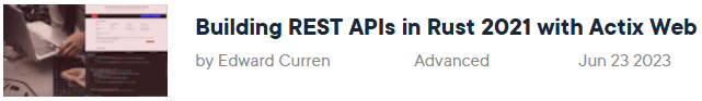Pictures · Pluralsight — Building REST APIs in Rust 2021 with Actix Web 2023-11