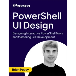 Oreilly – PowerShell UI डिजाइन: इंटरैक्टिव PowerShel टूल डिजाइनिंग और जीयूआई विकास मास्टर 2026-7