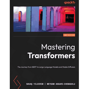 Packt – Mastering Transformers 2024