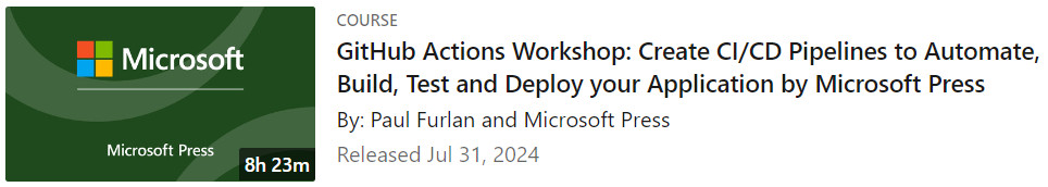 Pictures · LinkedIn — GitHub Actions Workshop: Create CI/CD Pipelines to Automate, Build, Test and Deploy your Application by Microsoft Press 2024-7