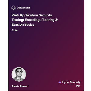 INE — Web Application Security Testing: Encoding, Filtering & Evasion Basics 2023-9