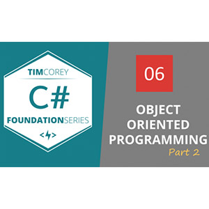 iamtimcorey (TimCorey) – Foundation in C#: Object Oriented Programming Part 2 2020-11