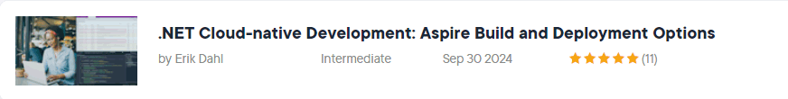 Pictures · Pluralsight — .NET Cloud-native Development: Aspire Build and Deployment Options 2024-11