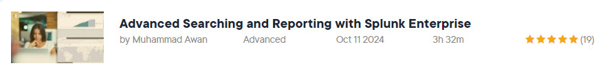 Pictures · Pluralsight — Advanced Searching and Reporting with Splunk Enterprise 2024-10