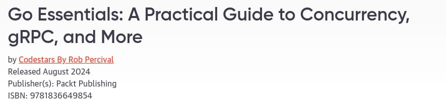 Pictures · Oreilly — Go Essentials: A Practical Guide to Concurrency, gRPC, and More 2024-8