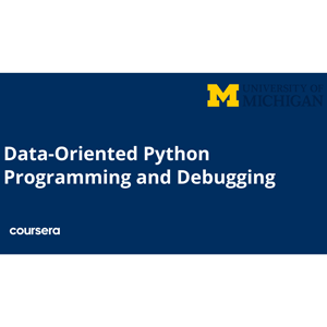Data-Oriented Python Programming and Debugging Specialization 2025-3