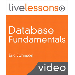 Oreilly – Database Fundamentals LiveLessons 2023-9
