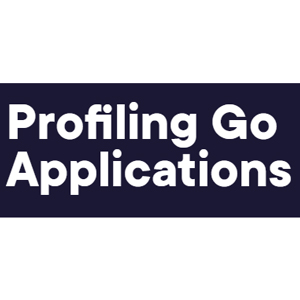 Profiling Go Applications 2023-4