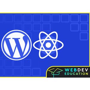 WordPress Gutenberg 区块开发 React JS 和 PHP 2025-3