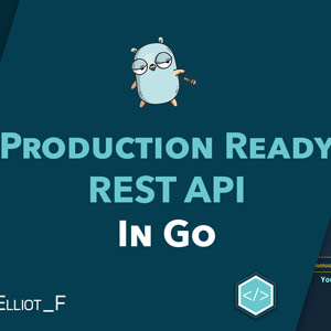 Udemy — TutorialEdge – Building Production Ready REST APIs in Go – 2nd Edition 2023-1