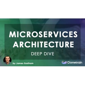 Dometrain - Deep Dive: Microservices Arquitectura 2024-6