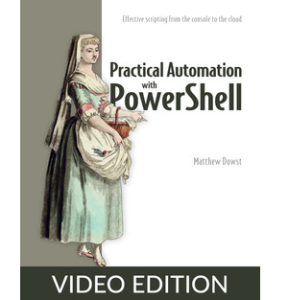 Oreilly — Practical Automation with PowerShell, Video Edition 2023-4