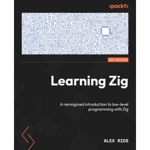 PacktPub - 学习Zig:重新想象的介绍低级编程与Zig 2025