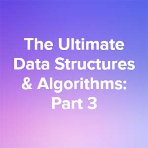 Code with Mosh — The Ultimate Data Structures & Algorithms: Part 3 2020-10