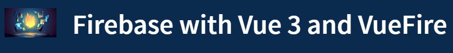 Pictures · VueMastery — Firebase with Vue 3 and VueFire 2023-6