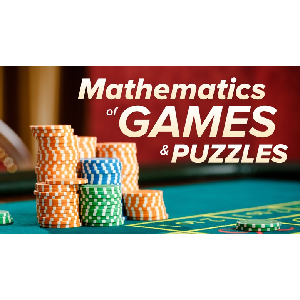 The Mathematics of Games and Puzzles: From Cards to Sudoku 2019-11