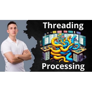 Udemy — Complete Guide to Python Multithreading and Multiprocessing 2024-3