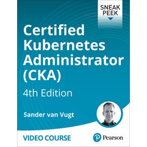 Oreilly — Certified Kubernetes Administrator (CKA), 4th Edition 2025-2