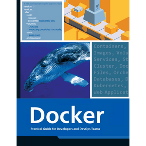 Rheinwerk Computing – Docker: Practical Guide for Developers and DevOps Teams 2023