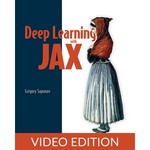 Oreilly – Deep Learning mit JAX, Video Edition 2024-11