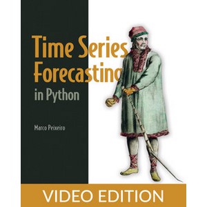 Oreilly — Time Series Forecasting in Python, Video Edition 2022-11