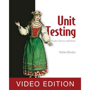 Oreilly — Unit Testing Principles, Practices, and Patterns video edition 2021-5