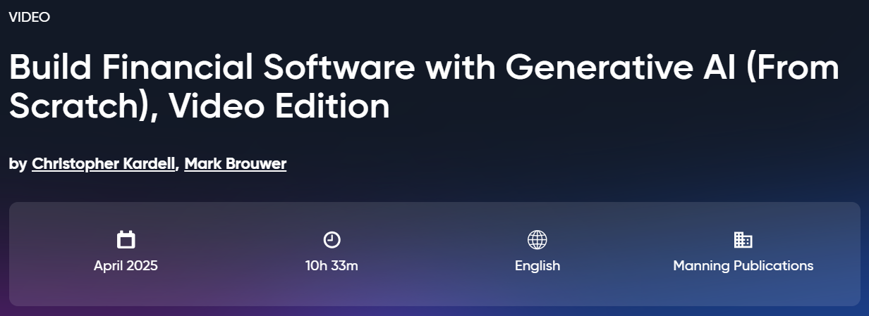 Pictures · Oreilly — Build Financial Software with Generative AI (From Scratch), Video Edition 2025-4