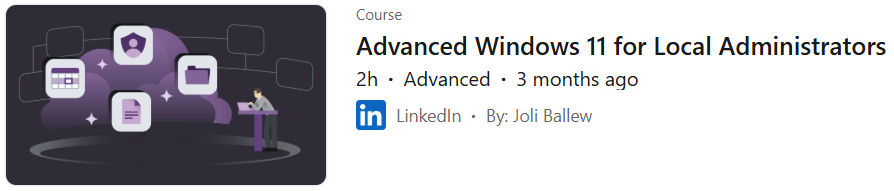 Pictures · LinkedIn — Advanced Windows 11 for Local Administrators 2025-6