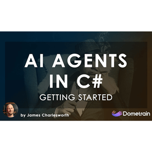 Dometrain – Getting Started: AI Agents in C# 2025-8
