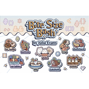 Julia Evans – Bite Size Bash (Wizard Zines) 2020