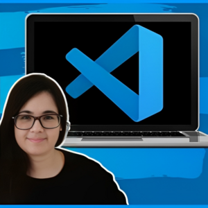 Visual Studio Code for Developers 2023: Beginner to Advanced 2023-3