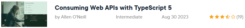 Pictures · Pluralsight — Consuming Web APIs with TypeScript 5 2023-8