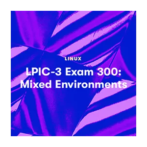 Pluralsight — LPIC-3 Exam 300: Mixed Environments 2022-9