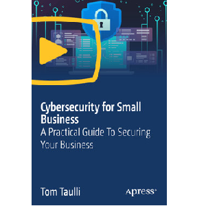 Oreilly – Cybersecurity for Small Business: A Practical Guide To Securing Your Business 2023-4