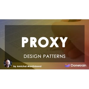 Dometrain — Design Patterns in C#: Proxy 2024-11