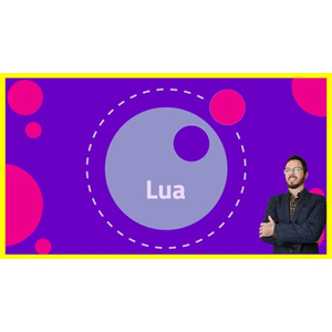 Lua Scripting: Master complete Lua Programming from scratch 2021-4