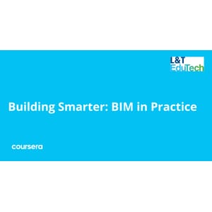Coursera — Building Smarter: BIM in Practice Specialization 2024-10