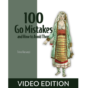 Oreilly — 100 Go Mistakes and How to Avoid Them, Video Edition 2022-11