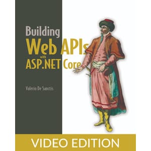 Oreilly — Building Web APIs with ASP.NET Core, Video Edition 2023-6