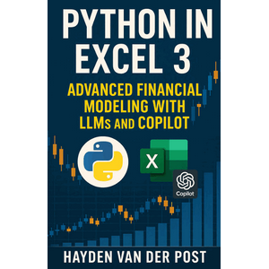 Reactive – Python in Excel 3: Advanced Financial Modeling with LLMs and CoPilot (Excel with Python) 2025