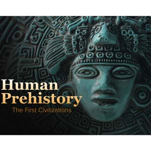 Los Grandes Cursos Plus - Prehistoria humana y las Primeras Civilizaciones 2026-1