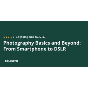 Coursera — Photography Basics and Beyond: From Smartphone to DSLR Specialization 2025-5