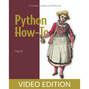 Oreilly — Python How-To: 63 techniques to improve your Python code, Video Edition 2023-6