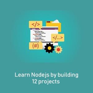 Udemy — Learn Nodejs by building 12 projects 2018-5