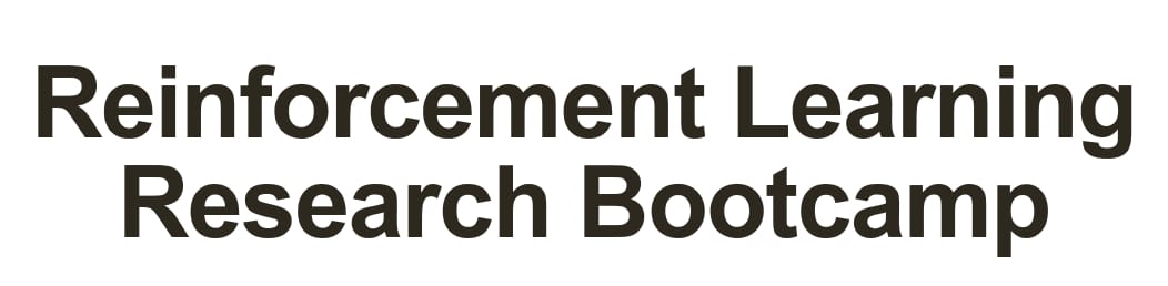 Pictures · RL Researcher Bootcamp – Reinforcement Learning Research Bootcamp 2026-9