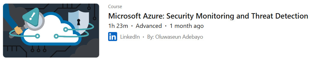 Pictures · LinkedIn — Microsoft Azure: Security Monitoring and Threat Detection 2024-10