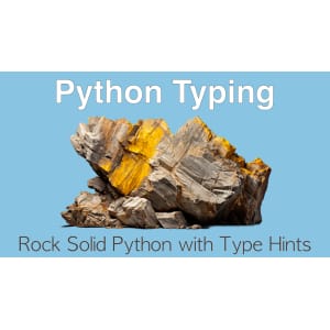 Talk Python – Rock Solid Python with Python Typing 2024-3