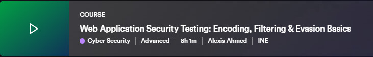 Pictures · INE — Web Application Security Testing: Encoding, Filtering & Evasion Basics 2023-9