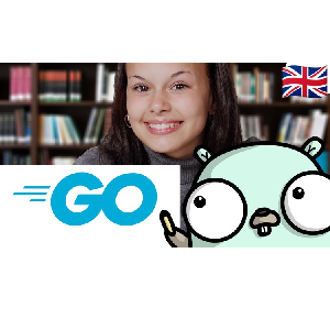 Udemy — Learn Programming in GO (golang): A Rich Guide for Beginners 2022-8