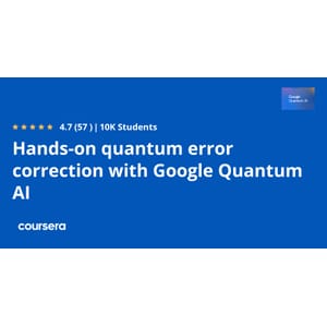 Coursera — Hands-on quantum error correction with Google Quantum AI 2025-2